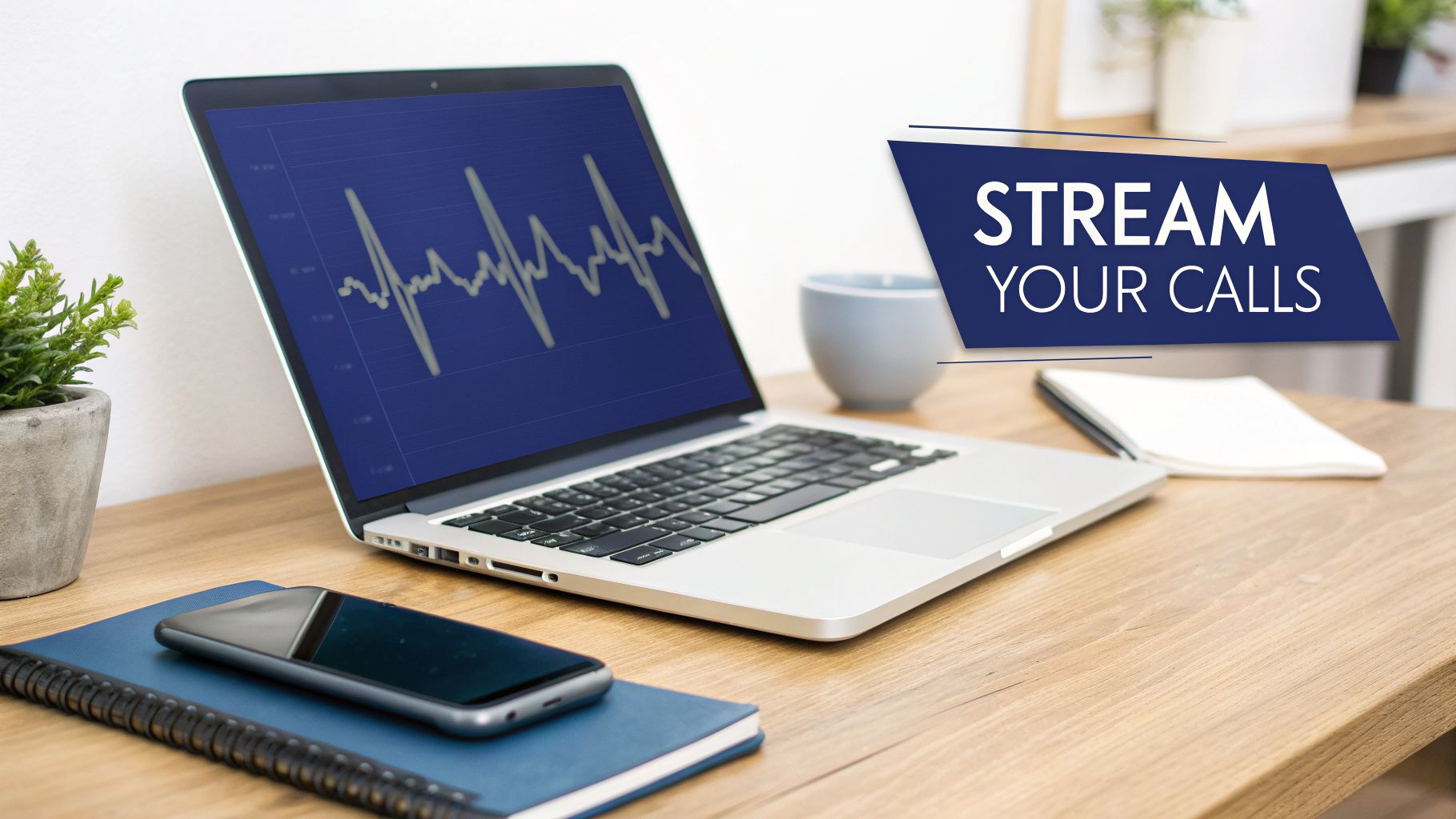 Modern workspace with a laptop showing a waveform graph, smartphone, and 'Stream Your Calls' text.